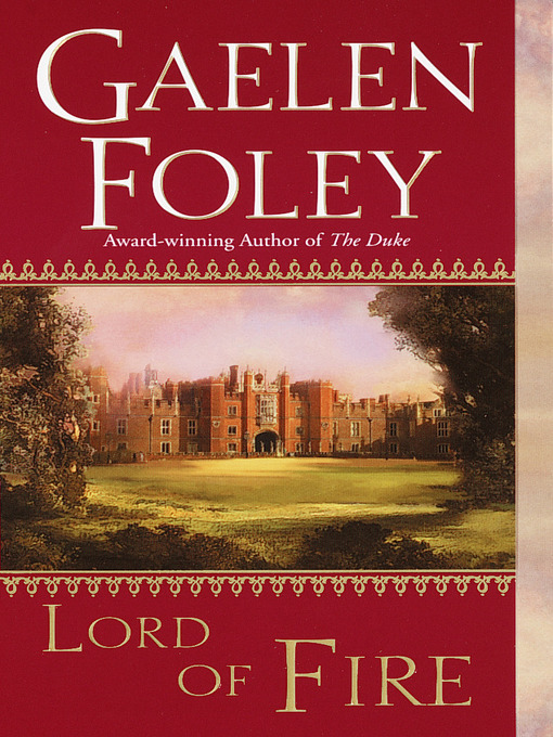 Title details for Lord of Fire by Gaelen Foley - Available